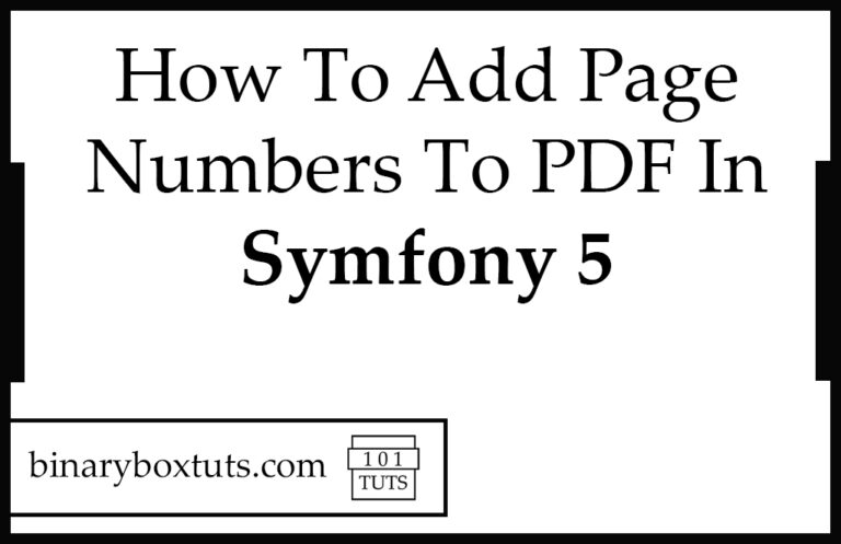 How To Add Page Numbers To PDF In Symfony 5 Binaryboxtuts