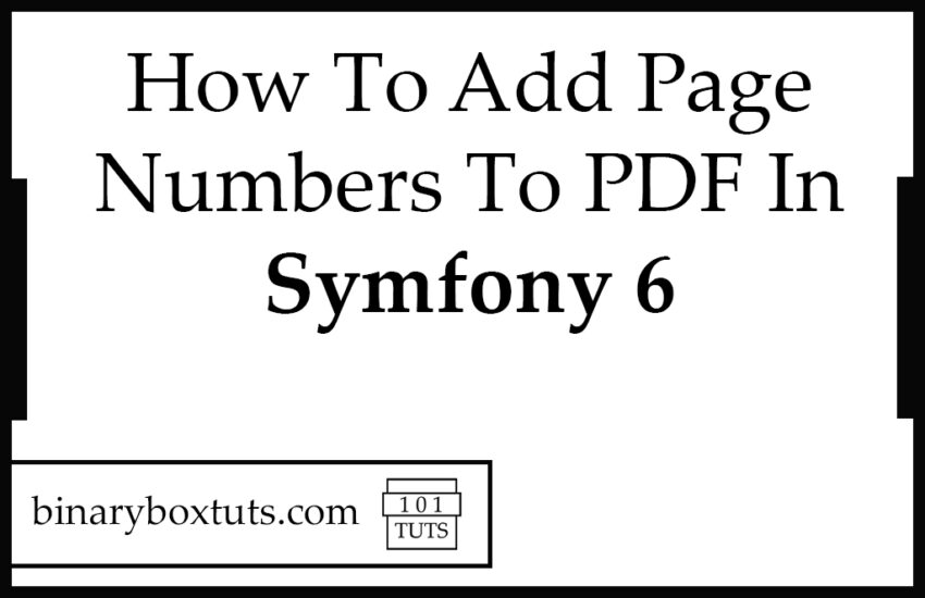 How To Add Page Numbers To PDF In Symfony 6
