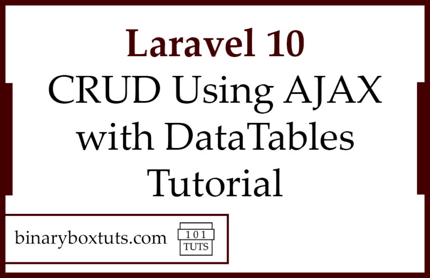 Laravel 10 CRUD Using AJAX with DataTables Tutorial