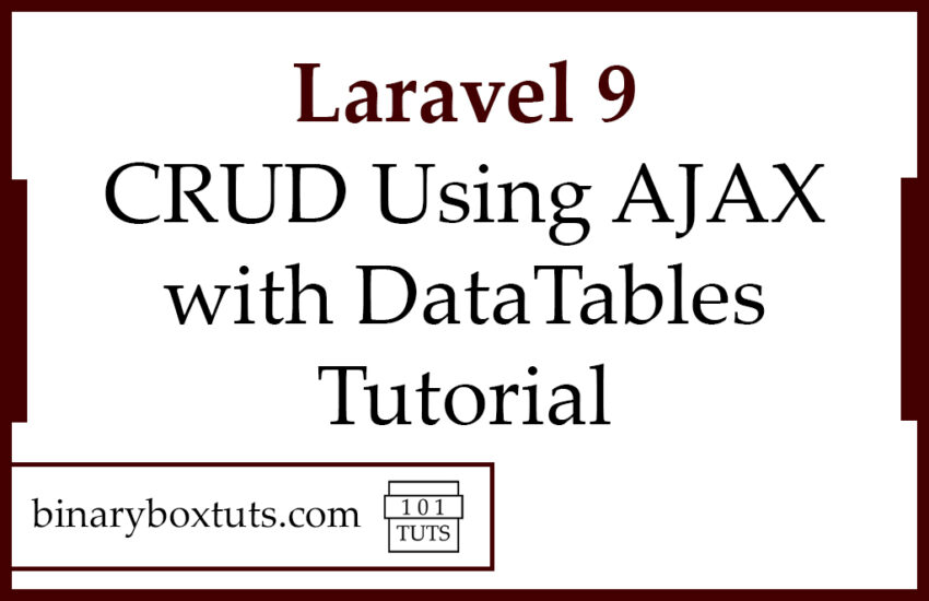 Laravel 9 CRUD Using AJAX with DataTables Tutorial