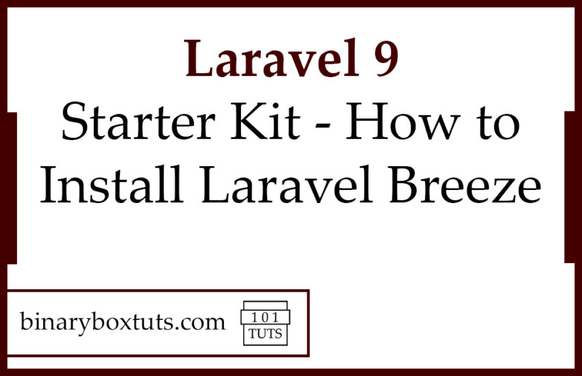 Laravel 9 Starter Kit - How to Install Laravel Breeze