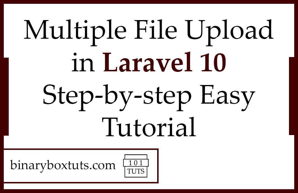 Multiple File Upload in Laravel 10 Step-by-step Easy Tutorial ...